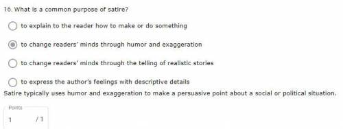 What is a common purpose of satire?

A. to explain to the reader how to make or do something
B. to e