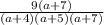 \frac{9(a+7)}{(a+4)(a+5)(a+7)}