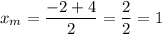 \displaystyle x_m=\frac{-2+4}{2}=\frac{2}{2}=1