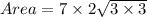 Area = 7 \times 2\sqrt{3 \times 3}