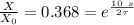 \frac{X}{X_{0}} = 0.368 = e^{\frac{10\ s}{2\tau}}