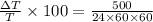 \frac{\Delta T}{T}\times 100 =\frac{500}{24\times 60\times 60}