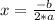 x=\frac{-b}{2*a}