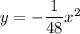 y=-\dfrac{1}{48}x^2