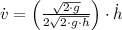 \dot v = \left(\frac{\sqrt{2\cdot g }}{2\sqrt{2\cdot g\cdot h}}\right)\cdot \dot h