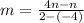 m=\frac{4n-n}{2-\left(-4\right)}