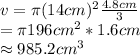 v = \pi (14cm)^{2} \frac{4.8cm}{3}\\= \pi 196cm^2 * 1.6cm\\\approx 985.2 cm^3