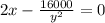 2x - \frac{16000}{y^2} = 0