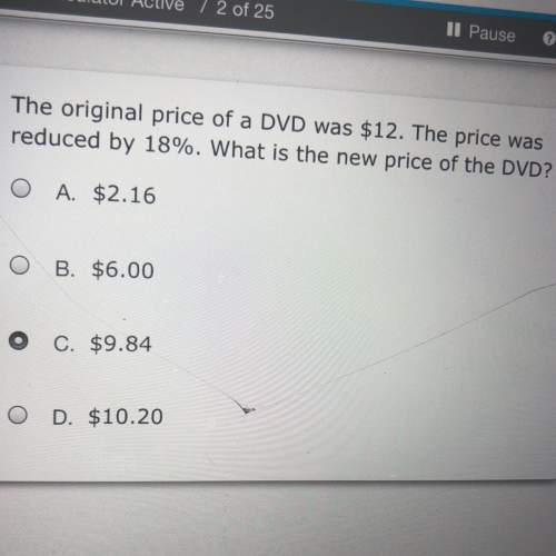 The original price of a dvd was 12. the price was reduced by 18% . what is the new price of the dvd.
