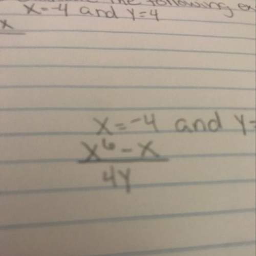 Evaluate the following expression when x=-4 and y=4