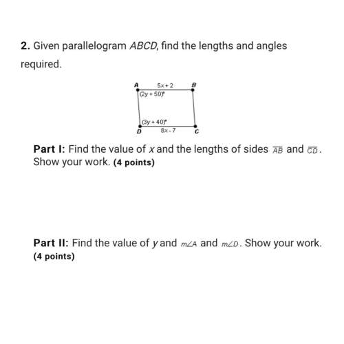 Given parallelogram abcd, find the lengths and angles required. find the value of x and