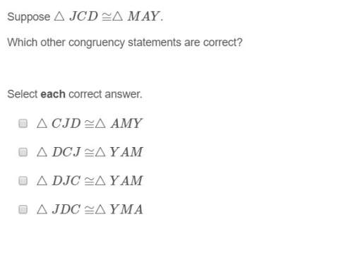 Suppose △jcd≅△may. which other congruency statements are correct?  (more tha