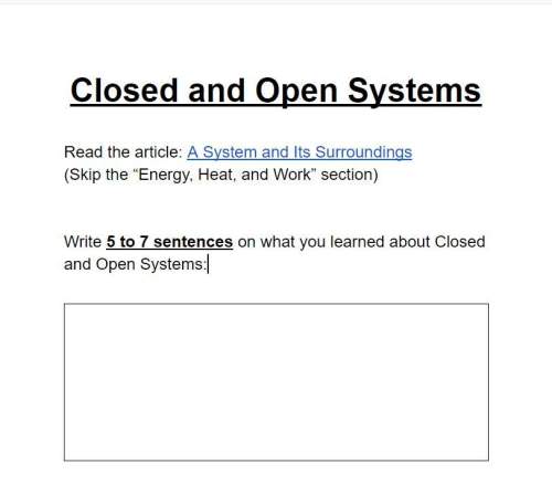 Me write 5 to 7 sentences about closed and open systems.