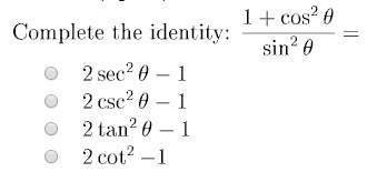 Complete the identity:  see attached photo.