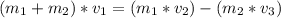 (m_{1}+m_{2})*v_{1}=(m_{1}*v_{2})-(m_{2}*v_{3})