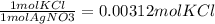 \frac{1 mol KCl}{1 mol AgNO3}= 0.00312 mol KCl