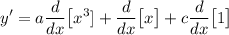 \displaystyle y^\prime=a\frac{d}{dx}\big[x^3]+\frac{d}{dx}\big[x\big]+c\frac{d}{dx}\big[1\big]