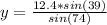 y=\frac{12.4*sin(39)}{sin(74)}