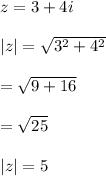 z= 3 + 4i \\  \\  |z|  =  \sqrt{ {3}^{2}  +  {4}^{2} }  \\  \\  =  \sqrt{9 + 16}  \\  \\  =  \sqrt{25}  \\  \\ |z|   = 5