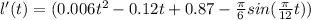 l'(t)=(0.006t^{2}-0.12t+0.87-\frac{\pi}{6}sin(\frac{\pi}{12}t))