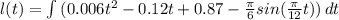 l(t)=\int {(0.006t^{2}-0.12t+0.87-\frac{\pi}{6}sin(\frac{\pi}{12}t))} \, dt