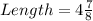 Length =  4\frac{7}{8}