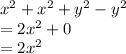 x^2 +x^2+ y^2 - y^2\\=2x^2+0\\=2x^2