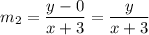 \displaystyle m_2=\frac{y-0}{x+3}=\frac{y}{x+3}