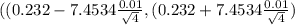 ((0.232 - 7.4534\frac{0.01}{\sqrt{4} } , (0.232 + 7.4534 \frac{0.01}{\sqrt{4} })