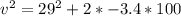 v^2 = 29^2 + 2 * -3.4* 100