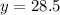 y=28.5