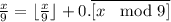 \frac{x}{9}=\lfloor \frac{x}{9} \rfloor + 0.\overline{[x\:\mod9]}