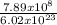 \frac{7.89 x 10^{8} }{6.02 x 10^{23} }