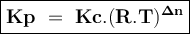 \large {\boxed {\bold {Kp ~ = ~ Kc. (R.T) ^ {\Delta n}}}}