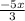 \frac{-5x}{3}