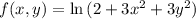 f(x,y) = \ln{(2 + 3x^2 + 3y^2)}