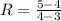 R = \frac{5-4}{4-3}