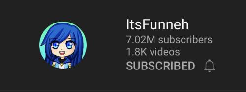 Im sorry for asking so much but you have to show proof you subed to ItsFunneh please it would make m