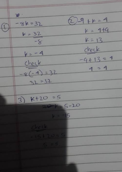 Find the solution for the variable. x =

-8k = 32find the solution for the variable k = -9 + k = 4 f