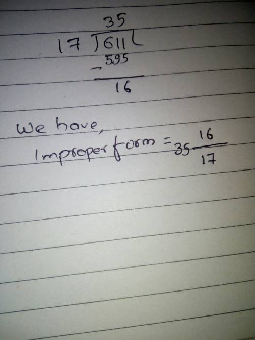 How to change 611/17 to improper fractions