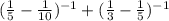 (\frac{1}{5}-\frac{1}{10})^{-1}+(\frac{1}{3}-\frac{1}{5})^{-1}