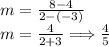 m =  \frac{8 - 4}{2 - ( - 3)}  \\ m =  \frac{4}{2 + 3}  \Longrightarrow \frac{4}{5}
