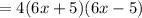 =4(6x+5)(6x-5)