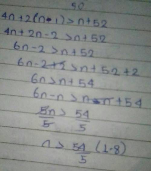 Solve the inequality for n: 4n+2(n-1)>n+52