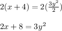 2(x+4)=2(\frac{3y^2}{2})\\\\2x+8=3y^2