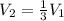 V_2 = \frac{1}{3}V_1