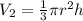 V_2 = \frac{1}{3}\pi r^2h