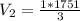 V_2 = \frac{1* 1751}{3}