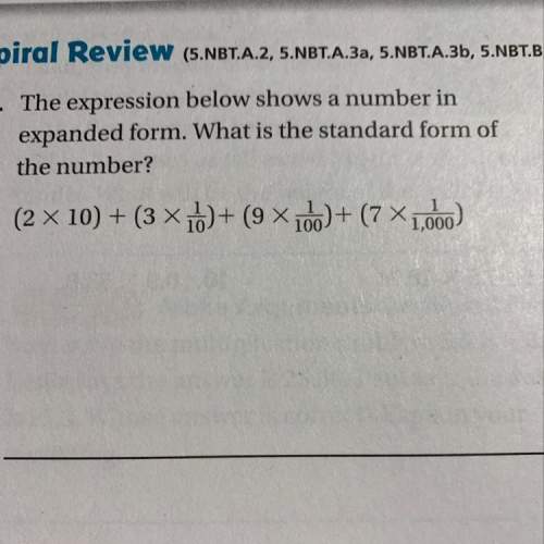 the expression below shows a number in expanded form. what is the standard form of