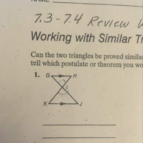 Can the two triangles be proved similar? if so, state the similarity and tell which postulate you w